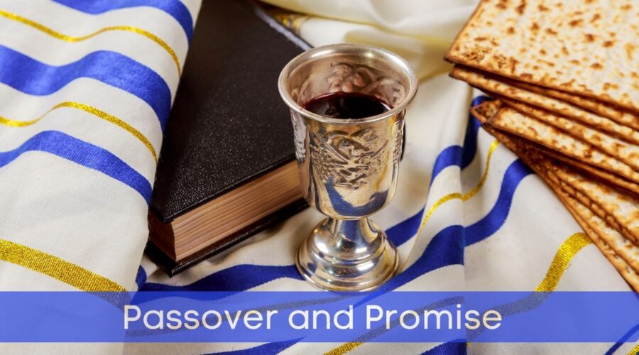 Passover Assurance of our Promise Keeping God.